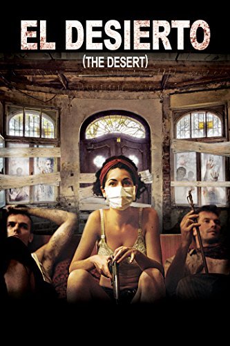 The Desert (2013)  “El Desierto” (original title)